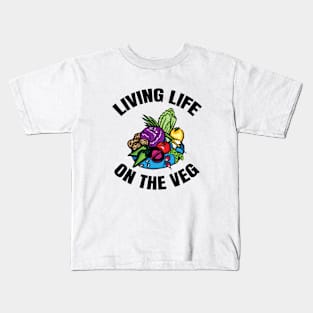 Living Life On The Veg Kids T-Shirt